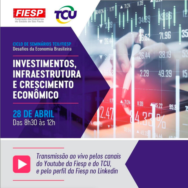 Fiesp e TCU realizam seminário sobre investimentos e infraestrutura